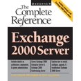 thumbnail image 1 of Complete Reference Exchange 2000 Server: The Complete Reference, (Paperback), 1 of 1