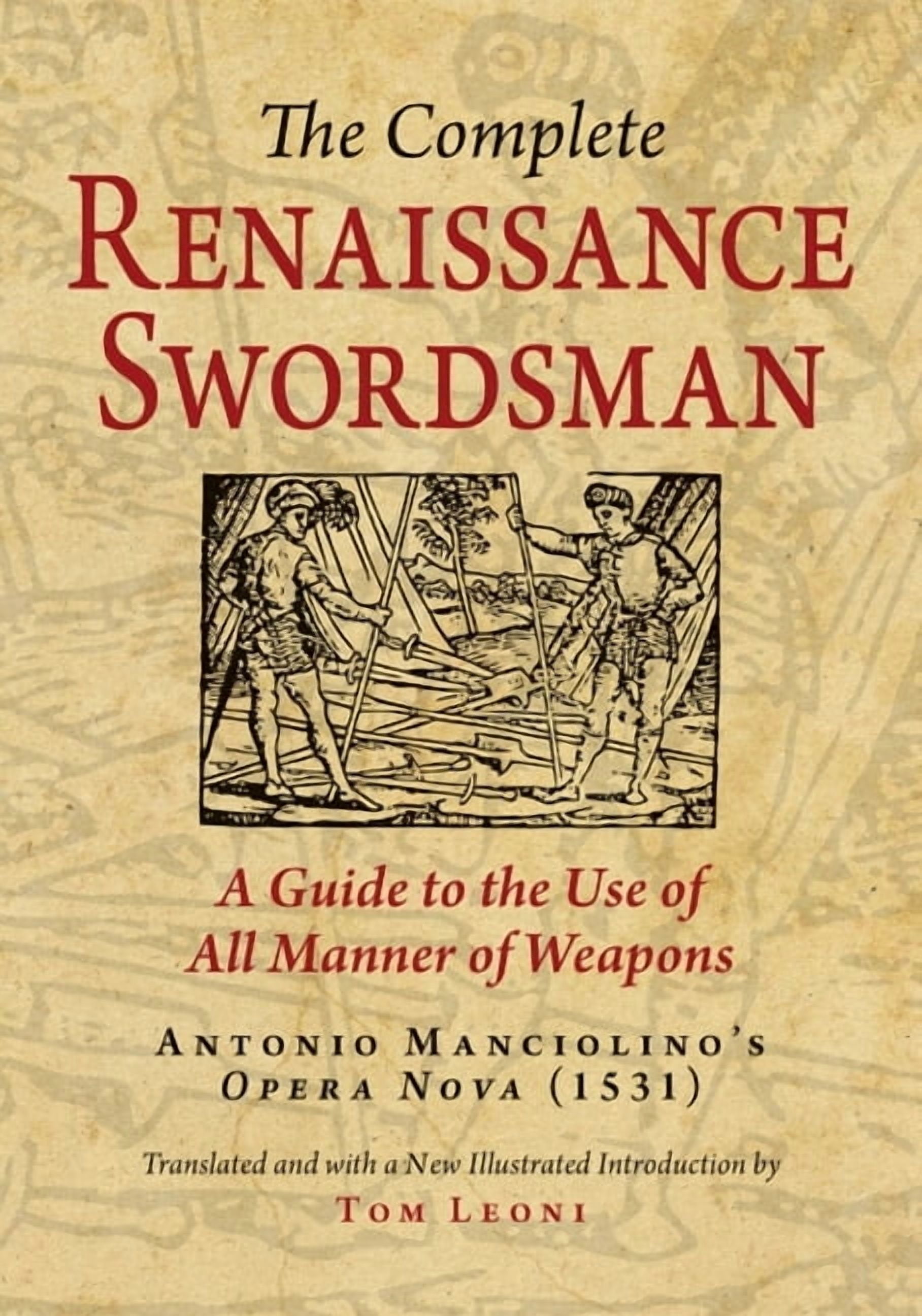 Opera Weapons The Complete Renaissance Swordsman: Antonio Manciolino's Opera Nova ...