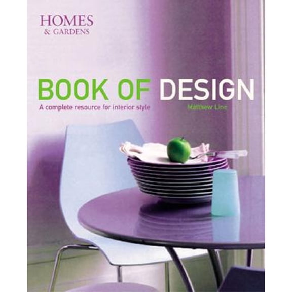 Pre-Owned Homes and Gardens Book of Design : A Complete Resource for Interior Style (Paperback) 9781841881898