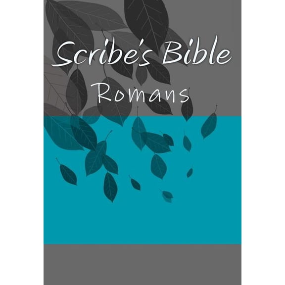 Scribe's Bible: Romans