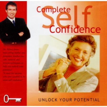 Complete Self Confidence: Unlock Your Potential