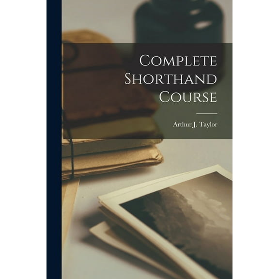 Complete Shorthand Course, (Paperback)