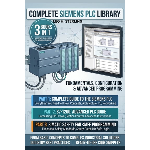 Complete Siemens PLC Library - Vol. 1: Fundamentals, Configuration & Advanced Programming, (Paperback)