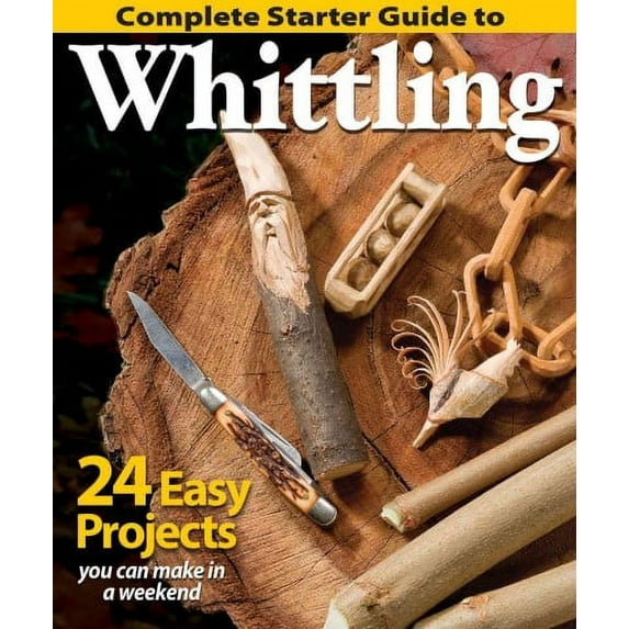 Complete Starter Guide to Whittling