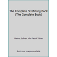 thumbnail image 1 of Pre-Owned The Complete Stretching Book (The Complete Book) (Paperback) 086318832X 9780863188329, 1 of 1