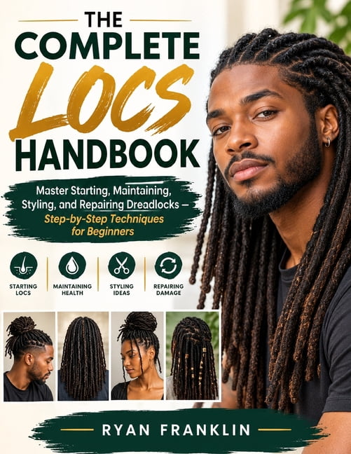 Dreadlocks Toy The Complete Technique The Complete Locs Handbook: Master Starting ...
