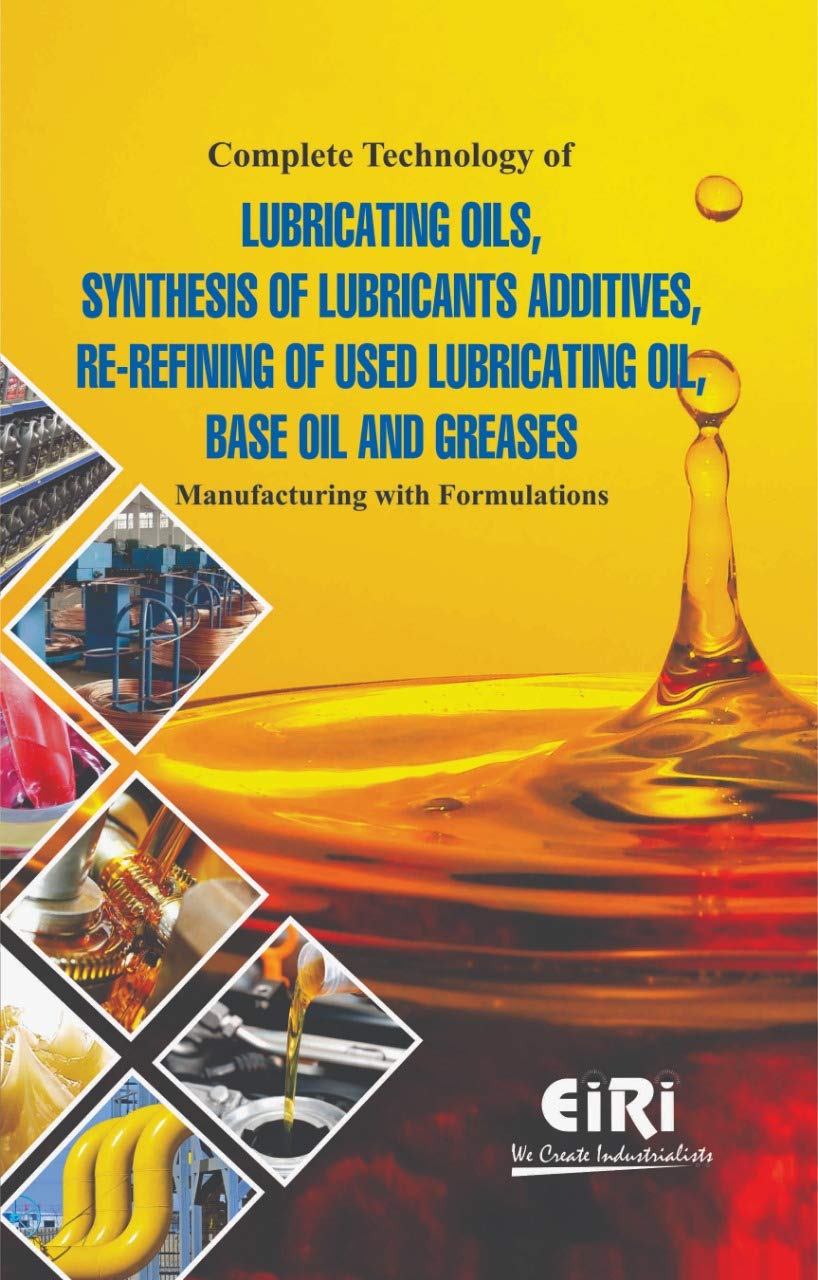 Complete Technology of Lubricating Oils Synthesis of Lubricants