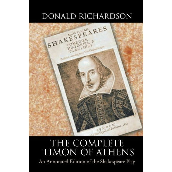Complete Timon of Athens : An Annotated Edition of the Shakespeare Play