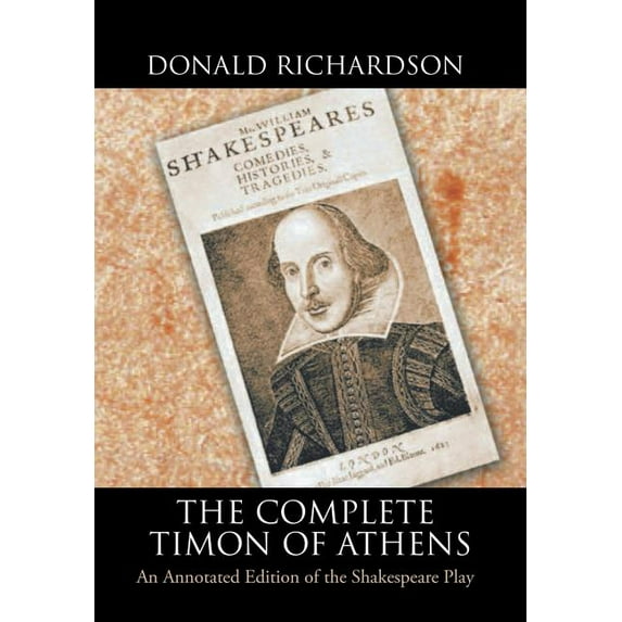 Complete Timon of Athens : An Annotated Edition of the Shakespeare Play