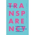 thumbnail image 1 of Pre-Owned Complete Transparency: Exposing Unresolved Trauma Paperback, 1 of 1