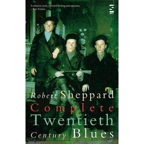 Complete Twentieth Century Blues (Paperback) by Robert Sheppard