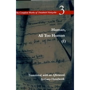 Complete Works of Friedrich Nietzsche Human, All Too Human I Volume 3, Book 3, Paperback