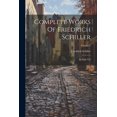 thumbnail image 1 of Complete Works Of Friedrich Schiller: In Eight Vol; Volume 6 (Paperback), 1 of 1
