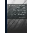 thumbnail image 1 of Complete Works, With Life, Compendium, and Concordance, (Paperback), 1 of 8