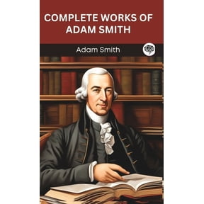 Complete Works of Adam Smith (Grapevine edition), (Hardcover)