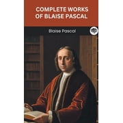Complete Works of Blaise Pascal Grapevine edition, Hardcover
