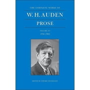 Complete Works of W. H. Auden The Complete Works of W. H. Auden Prose, Volume IV 1956-1962, Book 4, Hardcover