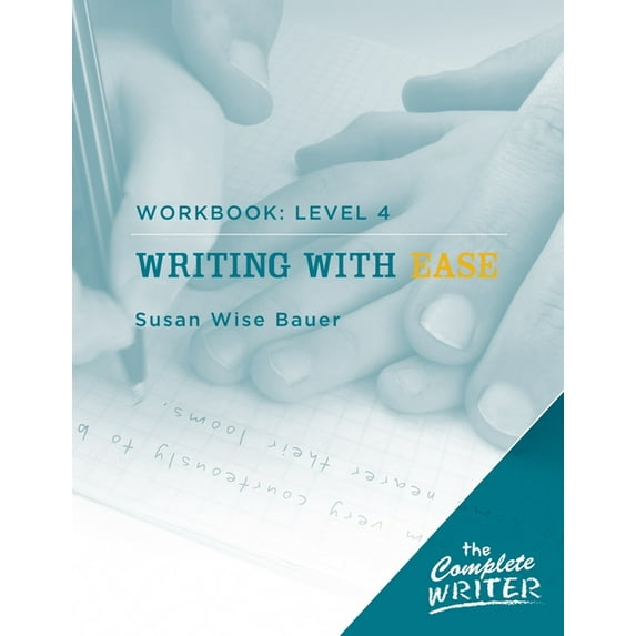 Complete Writer: Writing with Ease: Level 4 Workbook (Paperback)