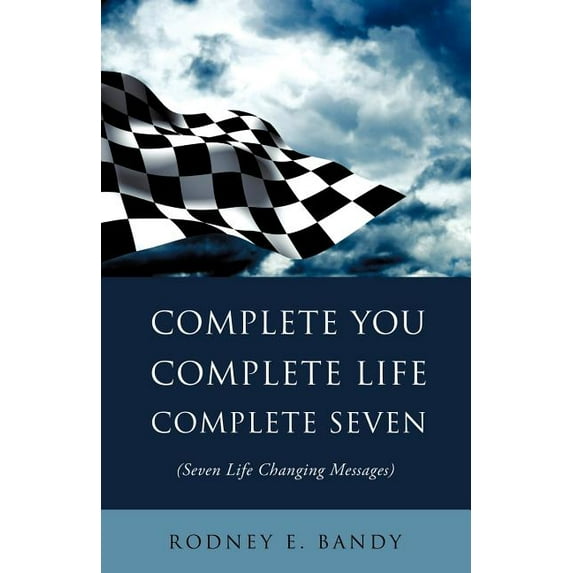 Complete You. Complete Life. Complete Seven ., (Paperback)