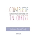 thumbnail image 1 of Complete in Christ : Illuminating the Pure Truth of Jesus (Paperback), 1 of 1