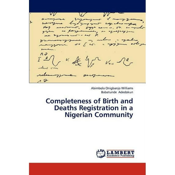 Completeness of Birth and Deaths Registration in a Nigerian Community (Paperback)