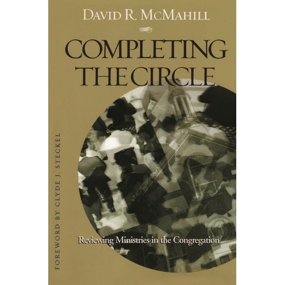 Completing the Circle: Reviewing Ministries in the Congregation, (Paperback)