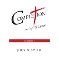 thumbnail image 1 of Completion : By His Grace Vol. 1 (Hardcover), 1 of 1