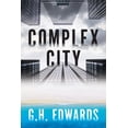 thumbnail image 1 of Complex City (Paperback) by Gh Edwards, 1 of 1