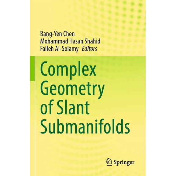 Complex Geometry of Slant Submanifolds, (Paperback)
