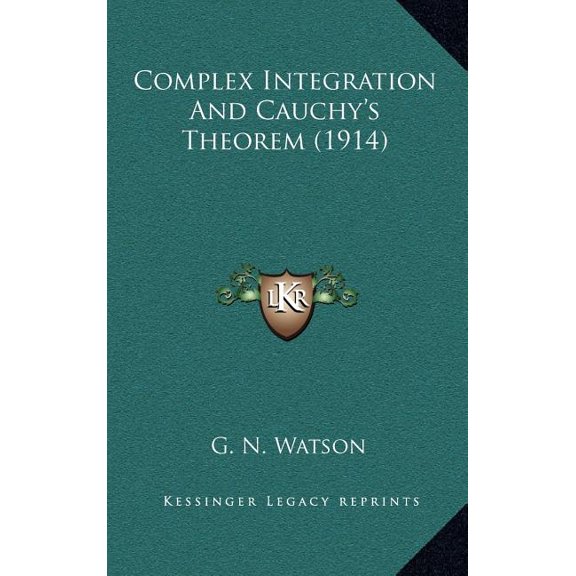 Complex Integration And Cauchy's Theorem (1914) (Hardcover)