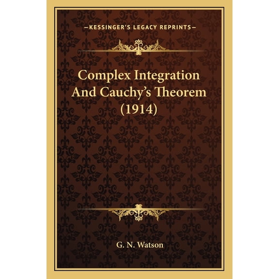 Complex Integration And Cauchy's Theorem (1914) (Paperback)