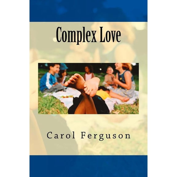 Complex Love Paperback 1975865650 9781975865658 Carol Ferguson