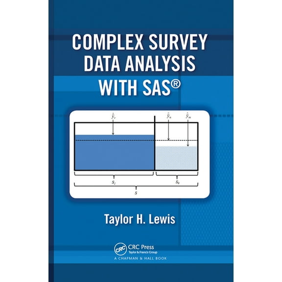 Complex Survey Data Analysis with SAS, (Paperback)