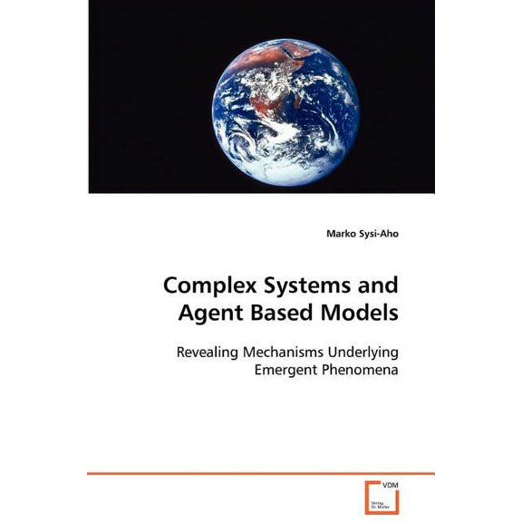Complex Systems and Agent Based Models (Paperback)