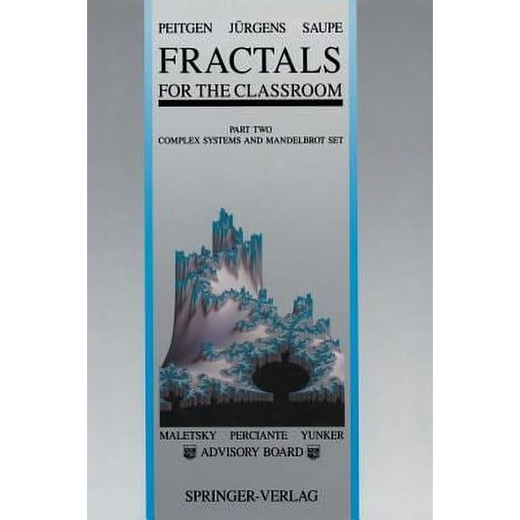Pre-Owned Fractals for the Classroom: Part Two: Complex Systems and Mandelbrot Set (Hardcover) 0387977228 9780387977225
