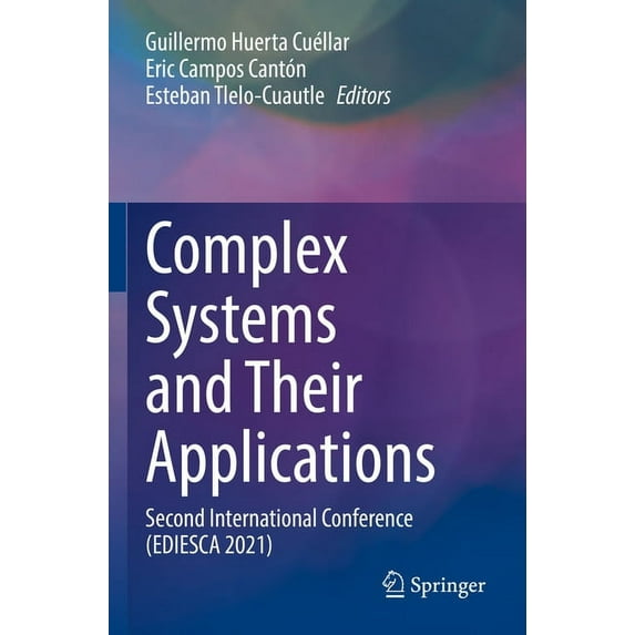 Complex Systems and Their Applications: Second International Conference (Ediesca 2021), (Paperback)