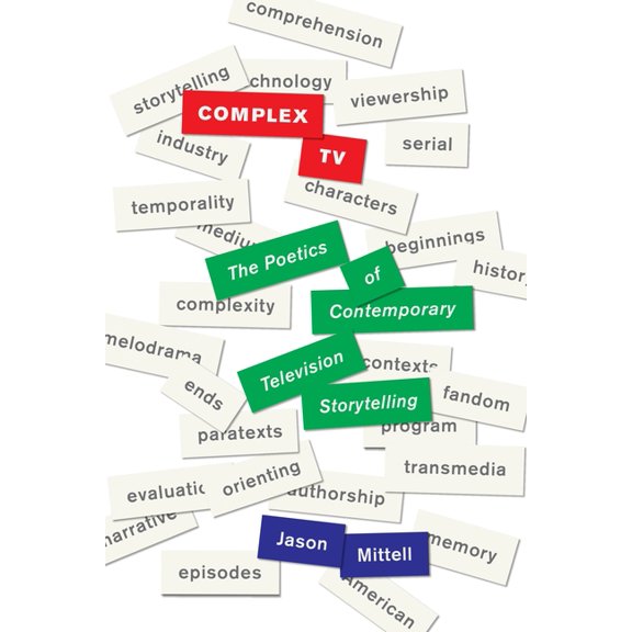 Complex TV: The Poetics of Contemporary Television Storytelling, (Hardcover)