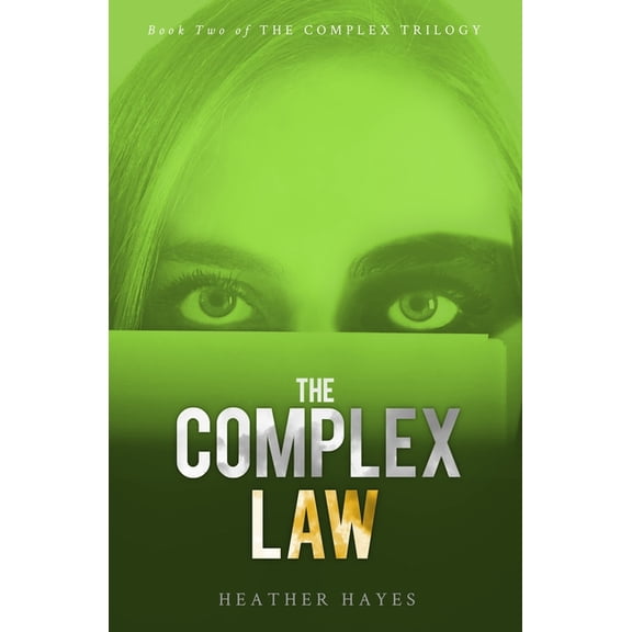 Complex Trilogy The Complex Law: Young Adult Dystopian Page-Turner, Book 2, (Paperback)