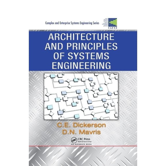 Complex and Enterprise Systems Engineering: Architecture and Principles of Systems Engineering (Hardcover)