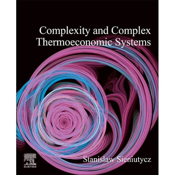 Complexity and Complex Thermo-Economic Systems, (Paperback)