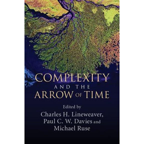 Pre-Owned Complexity and the Arrow of Time, 9781107027251, 110702725X, Hardcover, 1 edition