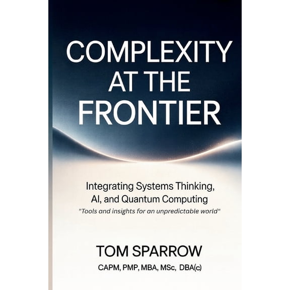 Complexity at the Frontier, (Paperback)