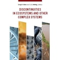thumbnail image 1 of Complexity in Ecological Systems Discontinuities in Ecosystems and Other Complex Systems, (Hardcover), 1 of 1