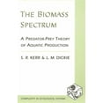 thumbnail image 1 of Complexity in Ecological Systems The Biomass Spectrum: A Predator-Prey Theory of Aquatic Production, (Hardcover), 1 of 1
