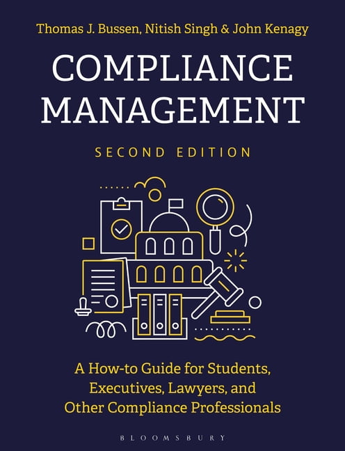 Compliance Management: A Practical Guide for Executives, Lawyers, and Compliance Professionals, (Hardcover)