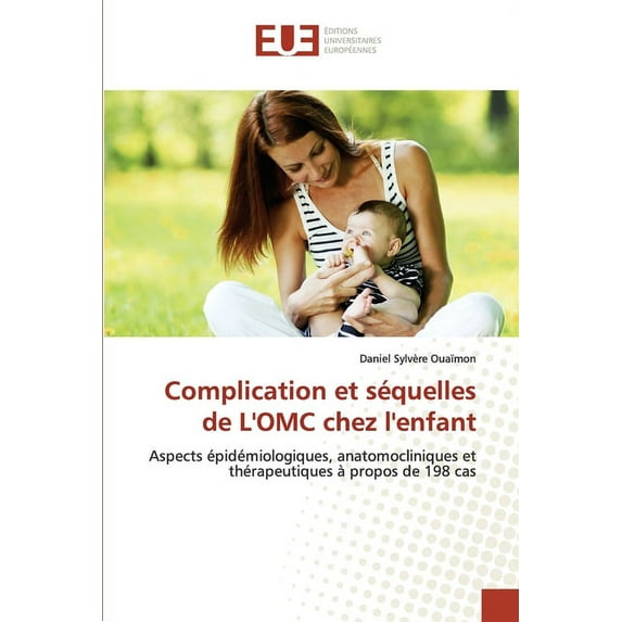 Complication et séquelles de L'OMC chez l'enfant (Paperback)