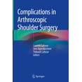thumbnail image 1 of Complications in Arthroscopic Shoulder Surgery, (Hardcover), 1 of 1
