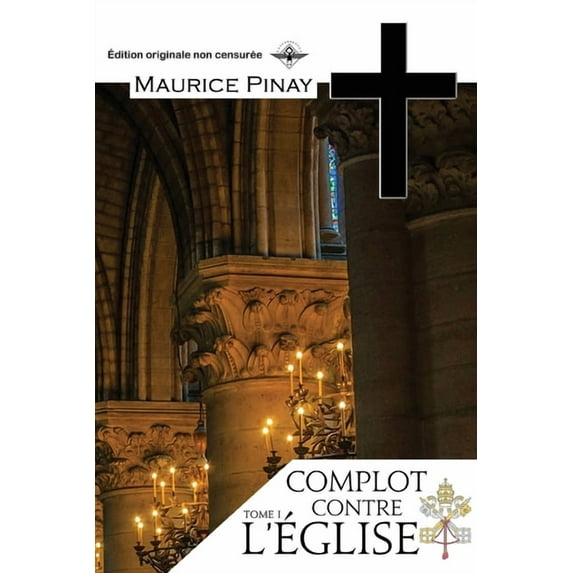Complot contre l'Eglise Tome 1, (Paperback)