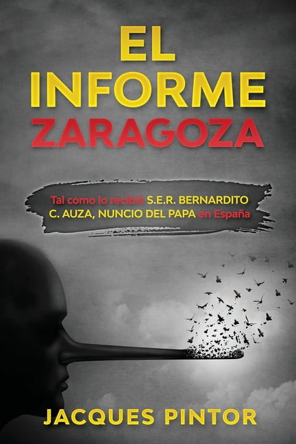 Complot de Poder en la Iglesia EspaÃ±ola El Informe Zaragoza: Tal como lo recibiÃ³ S.E.R. Bernardito CleopÃ¡s Auza, Nuncio del Papa en EspaÃ±a, Book 3, (Paperback)