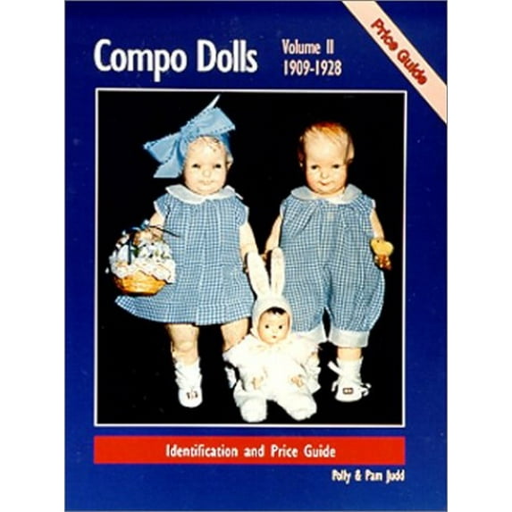 Pre-Owned Compo Dolls, 1909-1928 Vol. II : Identification and Price Guide (Hardcover) 9780875884189